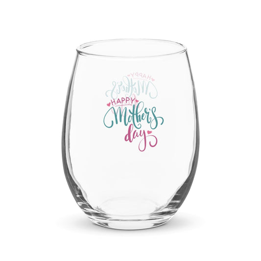 Happy Mothers Day Stemless Wine Drinking Cocktail Glass - Gift for Mom