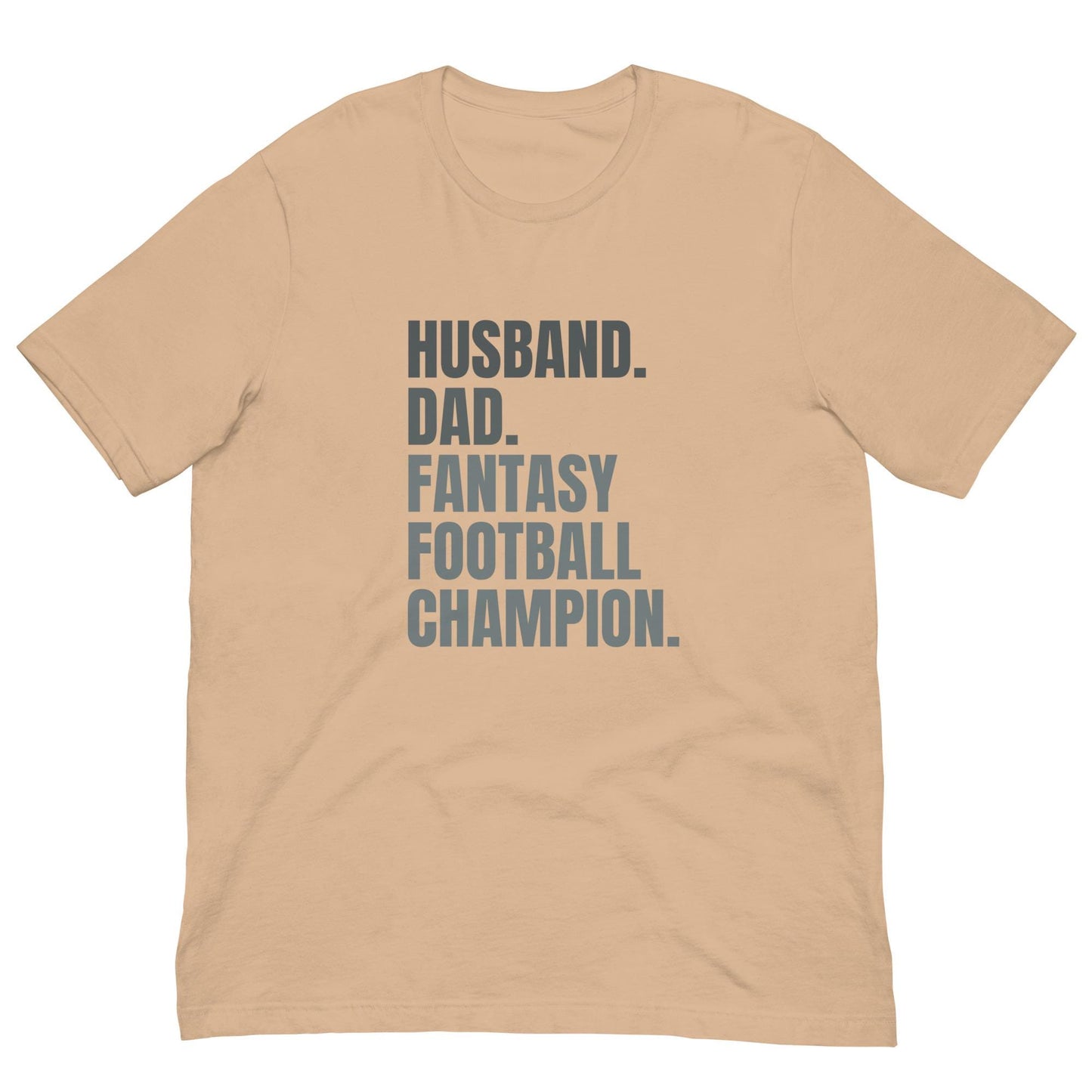 Husband. Dad. Fantasy Football Champion. Unisex T-shirt