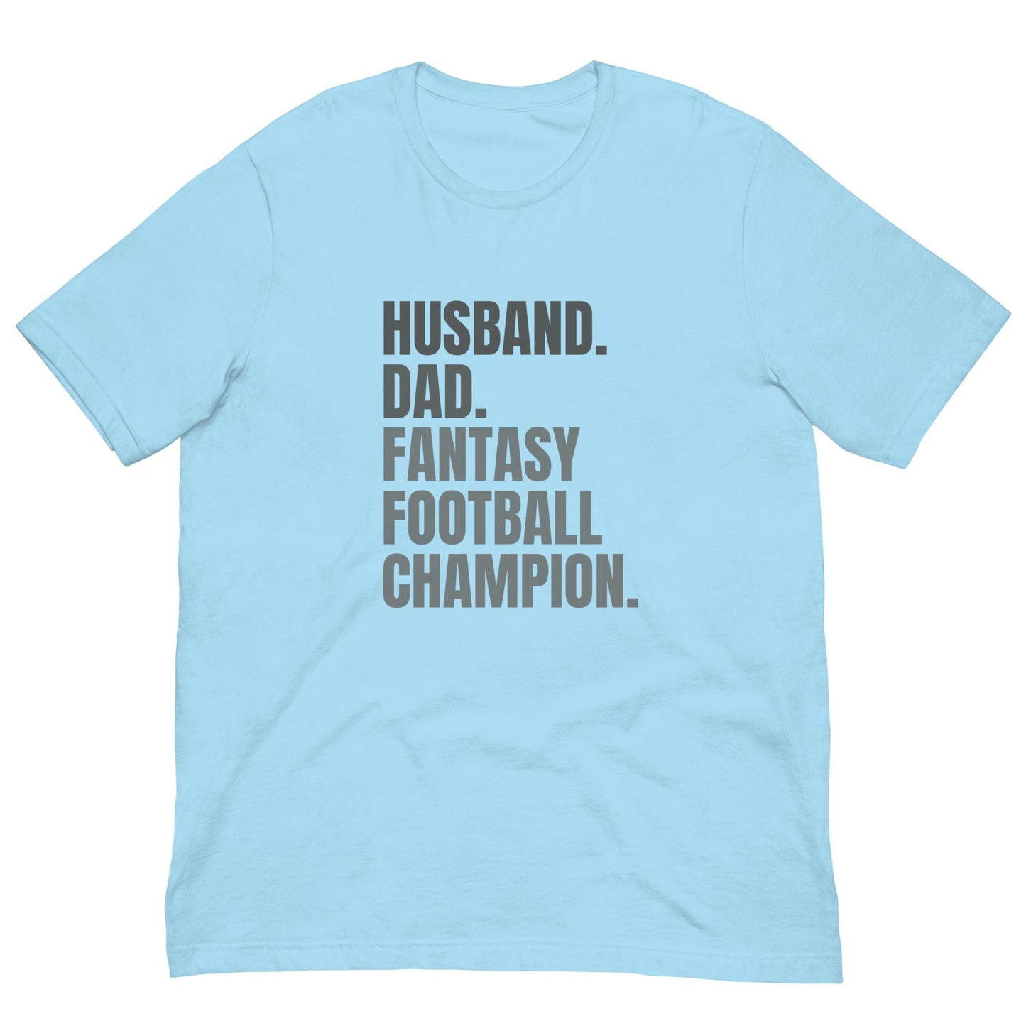 Husband. Dad. Fantasy Football Champion. Unisex T-shirt