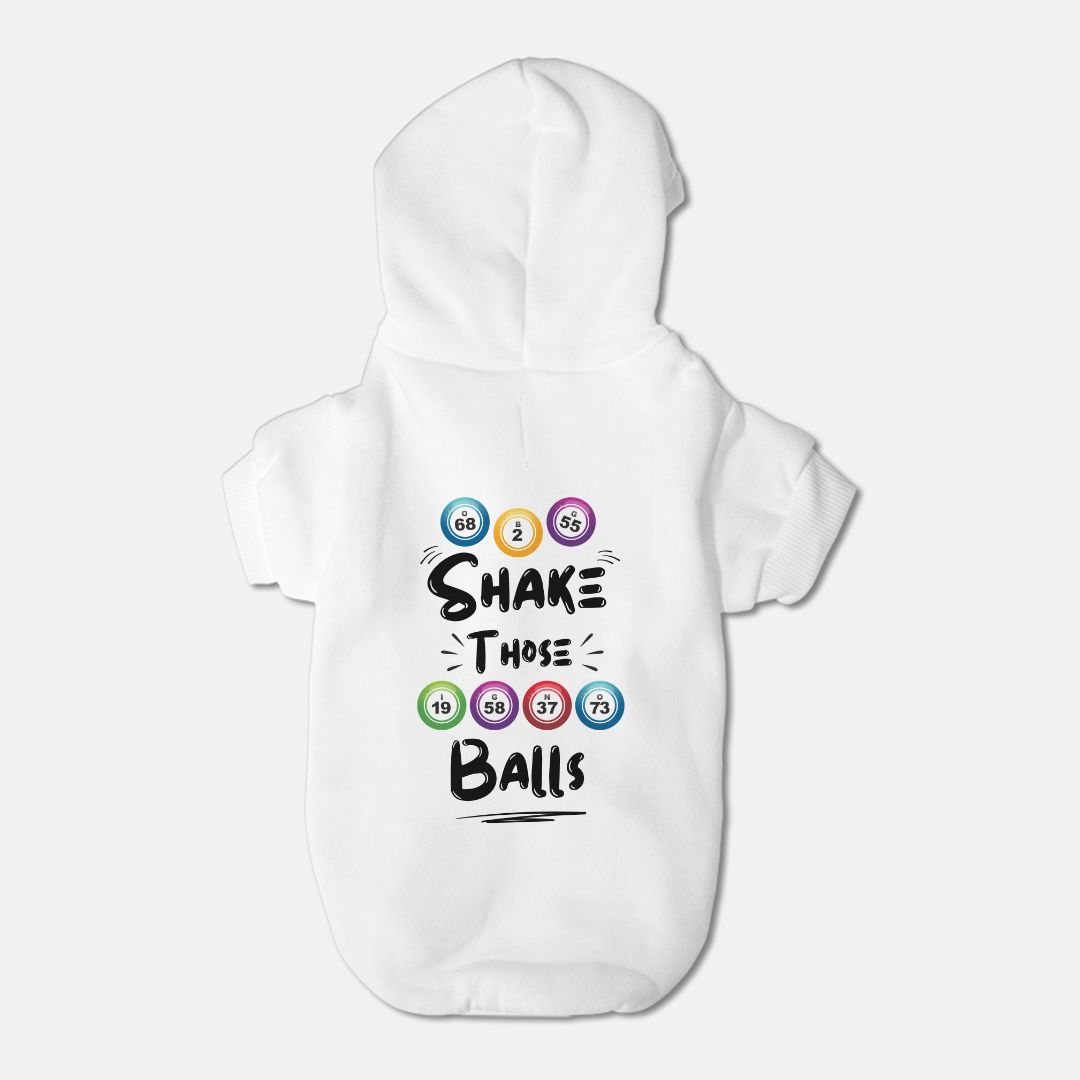 BINGO Dog Pet Fleece-Lined Sweatshirt Hoodie - Shake Those Balls - Small Breed