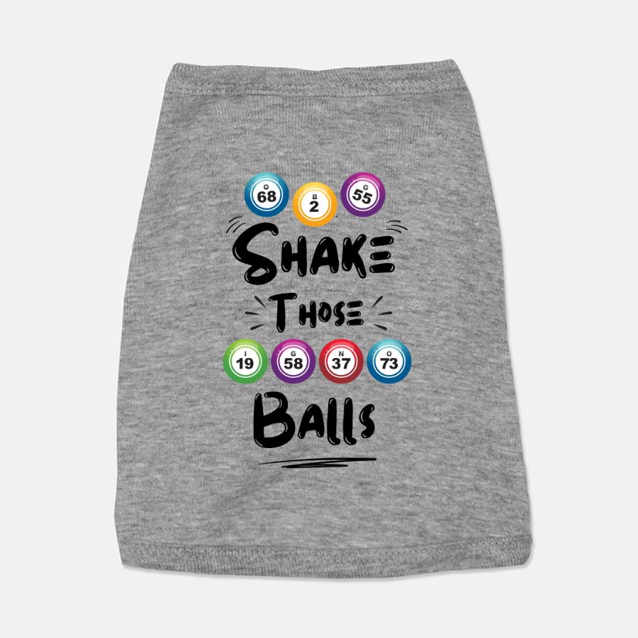 BINGO - Shake Those Balls - Cat Dog Pet Vest T-shirt Tank Top