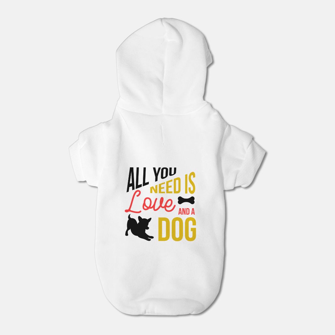 All You Need Is Love and a Dog Premium Fleece-Lined Pet Sweatshirt Hoodie — Small Breed