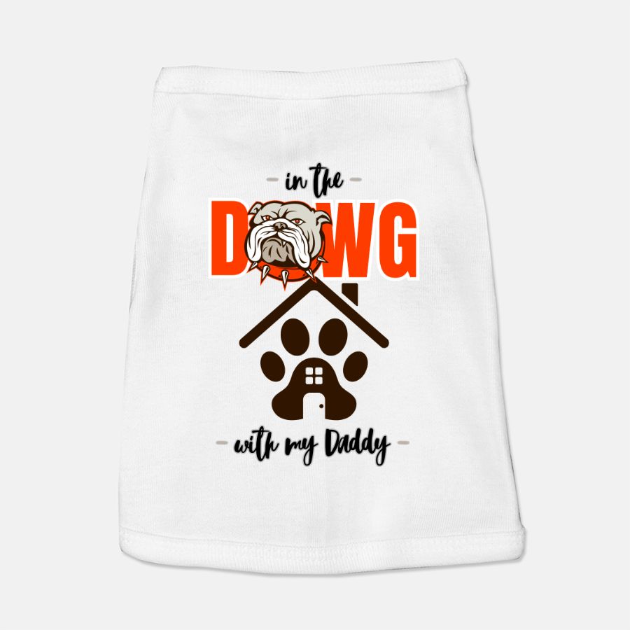 Browns Football - In the Dawg House with My Daddy - Pet Vest T-shirt Tank Top