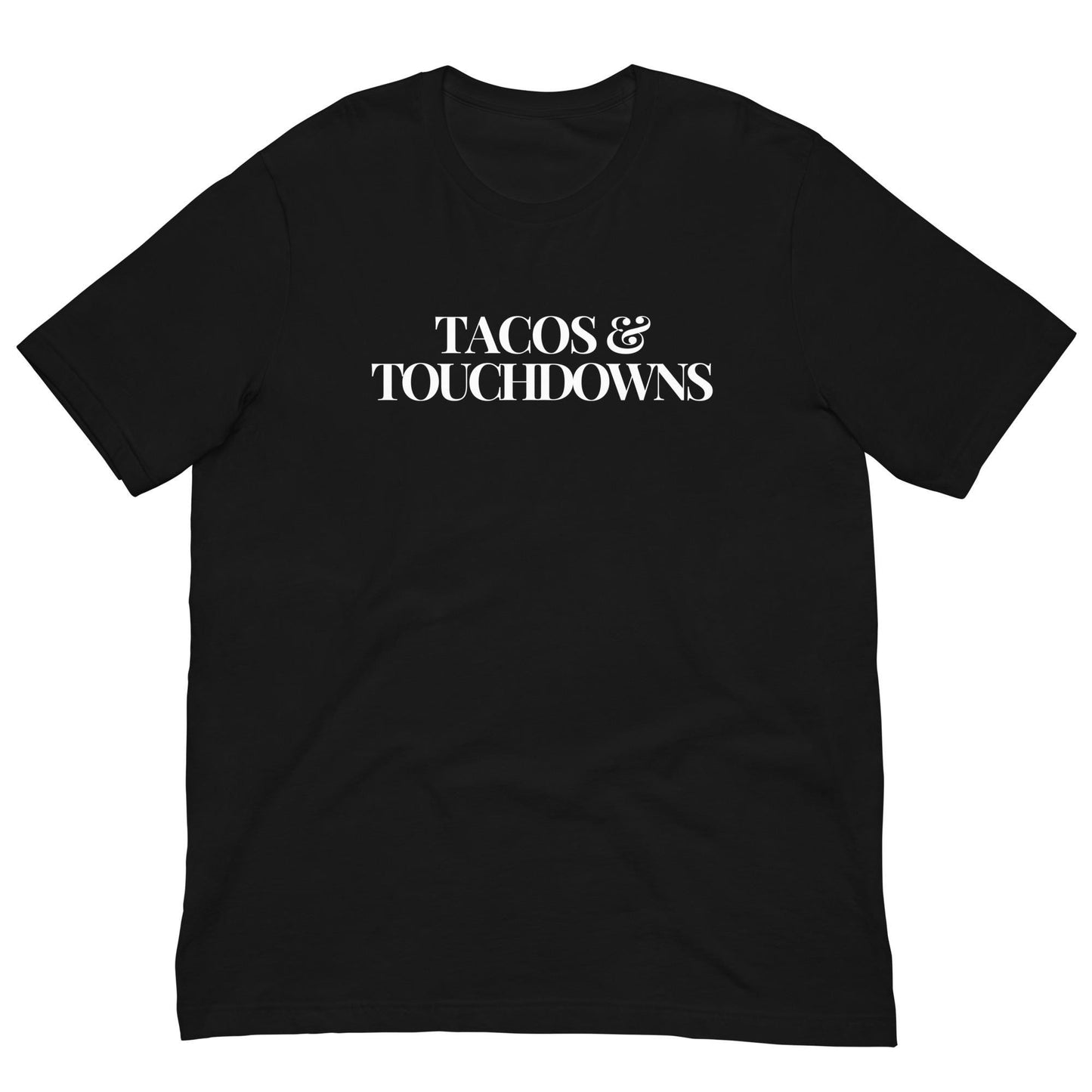 Tacos & Touchdowns Football Unisex T-shirt Reg, Plus and Big Sizes