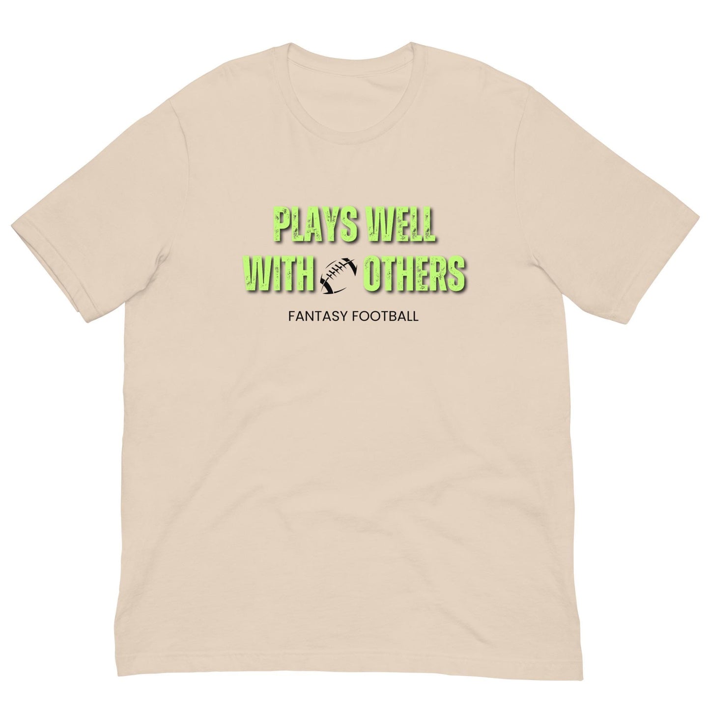 Fantasy Football - Plays Well with Others - Funny Unisex T-shirt