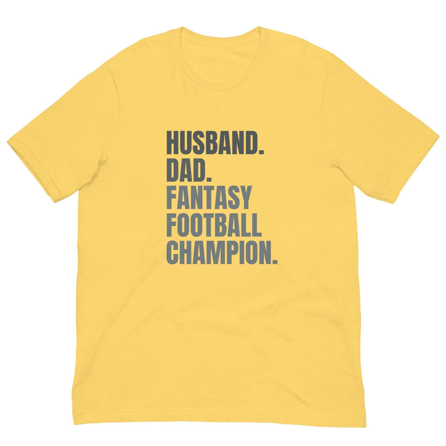 Husband. Dad. Fantasy Football Champion. Unisex T-shirt